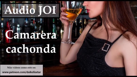 Audio JOI con camarera española muy cachonda